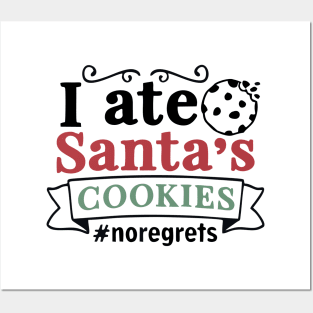 I ate santa's cookies Posters and Art